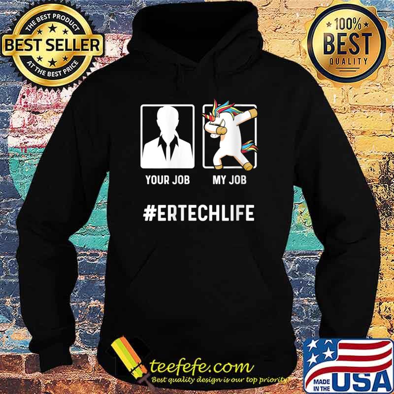 Technician Emergency Room My Job Unicorn Shirt Hoodie Technician Emergency Room My Job Unicorn Shirt Hoodie