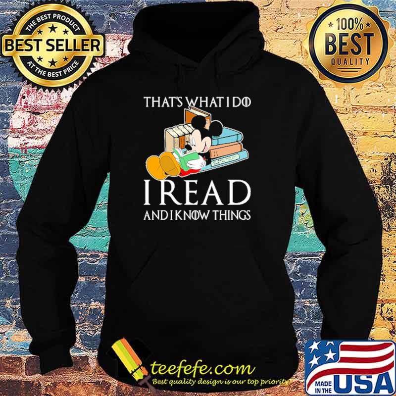 Thats what i do i read and i know things mickey book s Hoodie Thats what i do i read and i know things mickey book s Hoodie