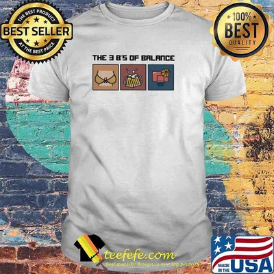 The 3B's Of Balance Basketball Beer And Boods Shirt