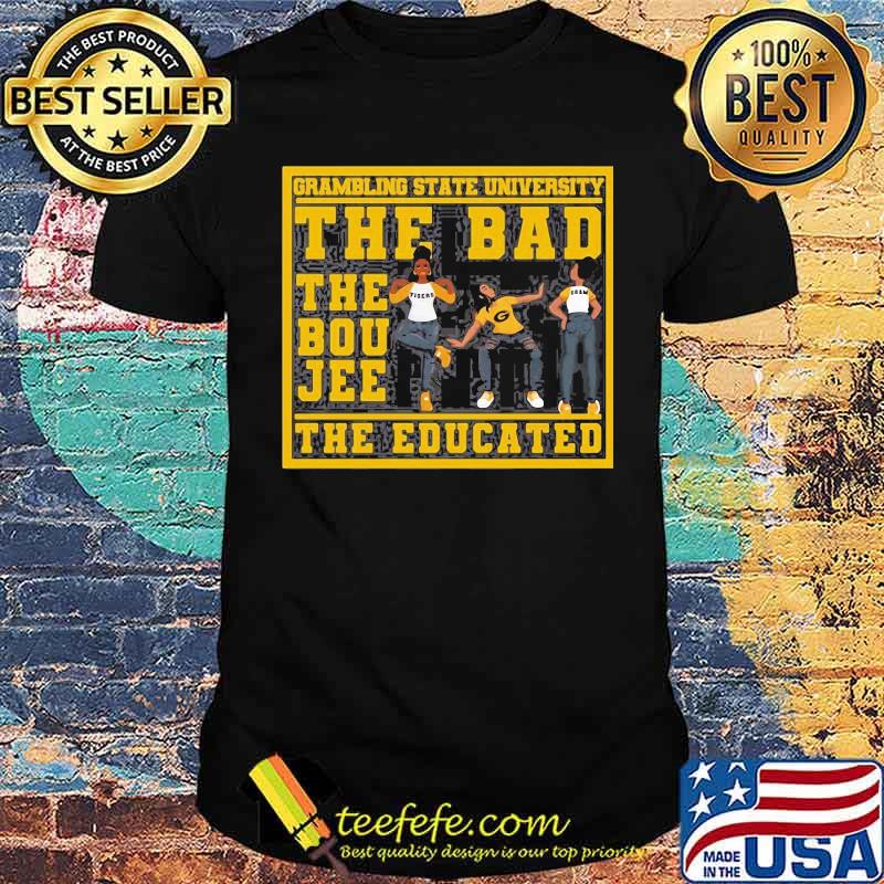 THe Bad The Boujee The Educated Shirt