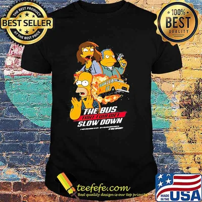 The Bus That Couldnt Slow Down Shirt