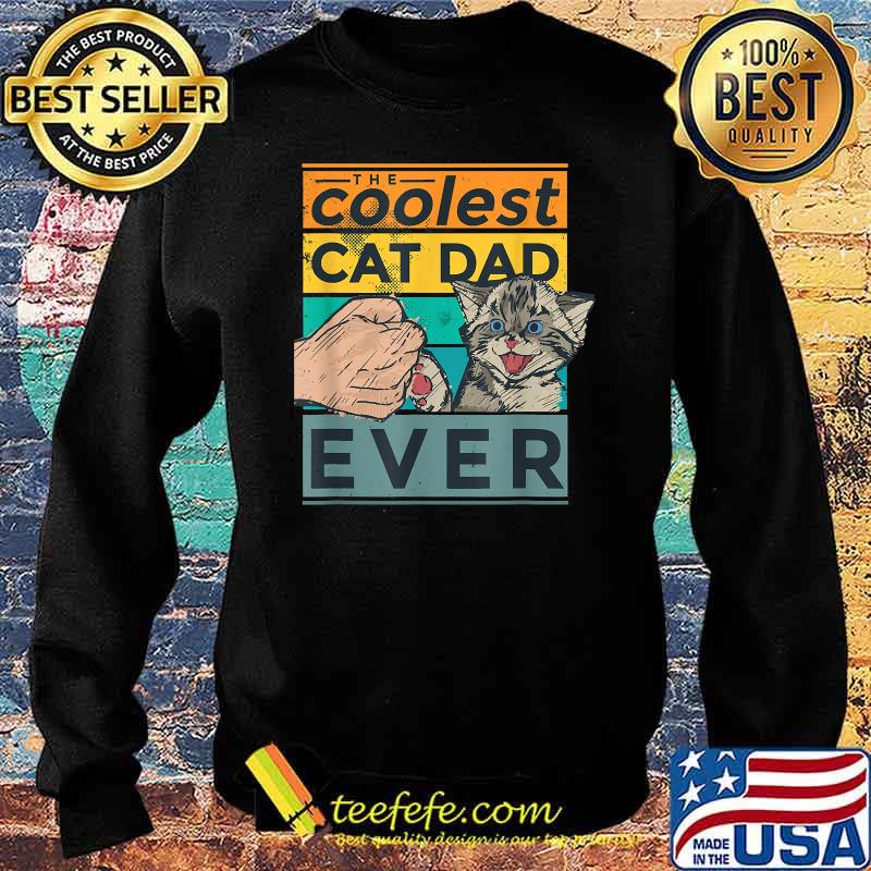 The Coolest Cat Dad Ever Tee Vintage T-Shirt Sweater The Coolest Cat Dad Ever Tee Vintage T-Shirt Sweater