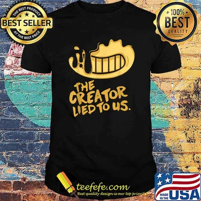 The Creator Lied To US T-Shirt
