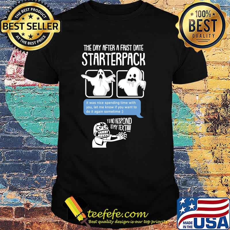 The day after a frist date starterpack Ghosted Lazy Halloween T-Shirt The day after a frist date starterpack Ghosted Lazy Halloween T-Shirt
