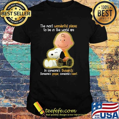 The most wonderful places to be in the world are in someones thoughts charlie snoopy shirt