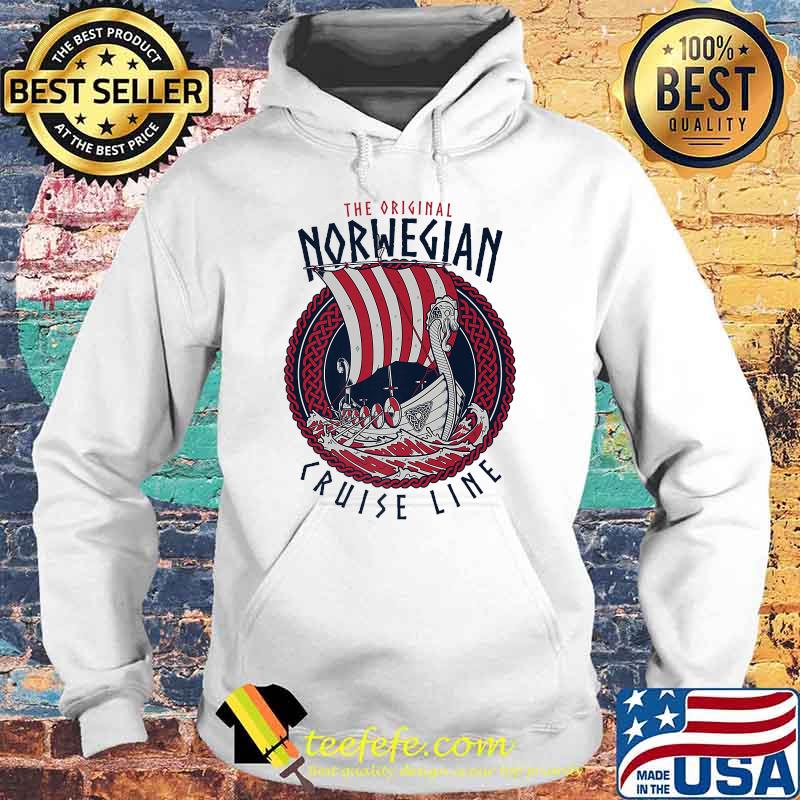 The Original Norwegian Cruise Line Funny Viking ShipT-Shirt Hoodie The Original Norwegian Cruise Line Funny Viking ShipT-Shirt Hoodie