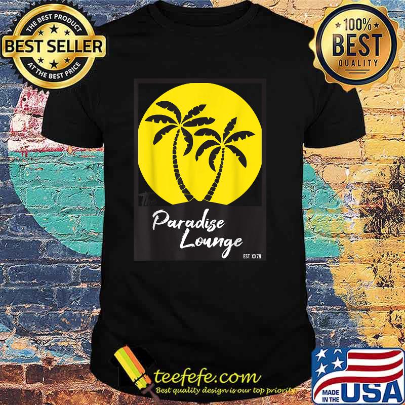 The Paradise Lounge T-Shirt