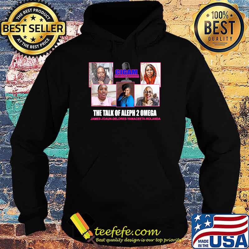 The Talk Of Aleph 2 Omega Cigam The Mission Continues Shirt Hoodie The Talk Of Aleph 2 Omega Cigam The Mission Continues Shirt Hoodie