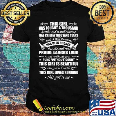 This girl has fought a thousand has cried a thousand tears proud laughs loud this girl is beautiful shirt