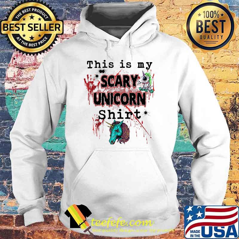 This Is My Scary Unicorn And Blood Stains Scary Unicorn T-Shirt Hoodie This Is My Scary Unicorn And Blood Stains Scary Unicorn T-Shirt Hoodie