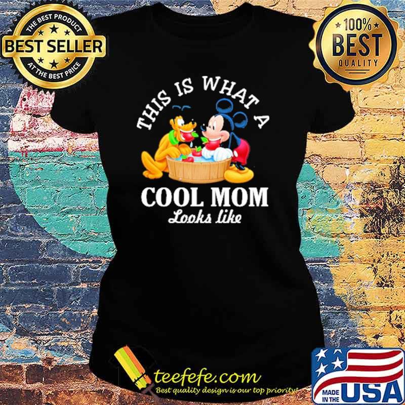 This is what a cool mon looks like mickey and dog s Ladies tee This is what a cool mon looks like mickey and dog s Ladies tee