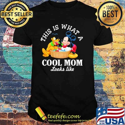 This is what a cool mon looks like mickey and dog shirt