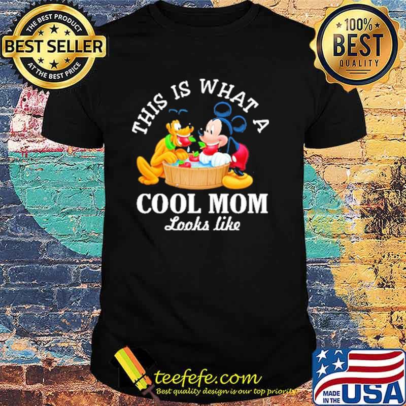 This is what a cool mon looks like mickey and dog shirt