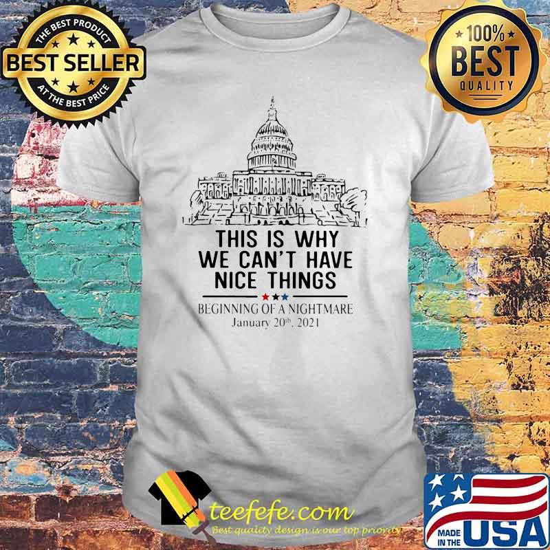 This is why we cant have nice things beginning of a nightmare shirt This is why we cant have nice things beginning of a nightmare shirt