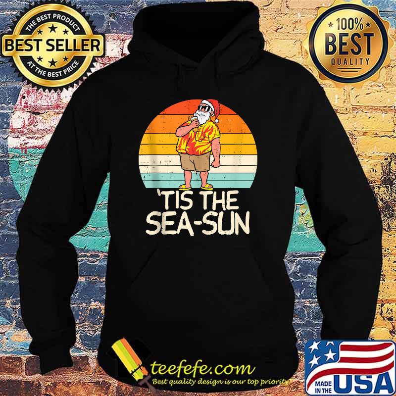 Tis The Sea Sun Santa Sunset Christmas In July Summer T-Shirt Hoodie Tis The Sea Sun Santa Sunset Christmas In July Summer T-Shirt Hoodie