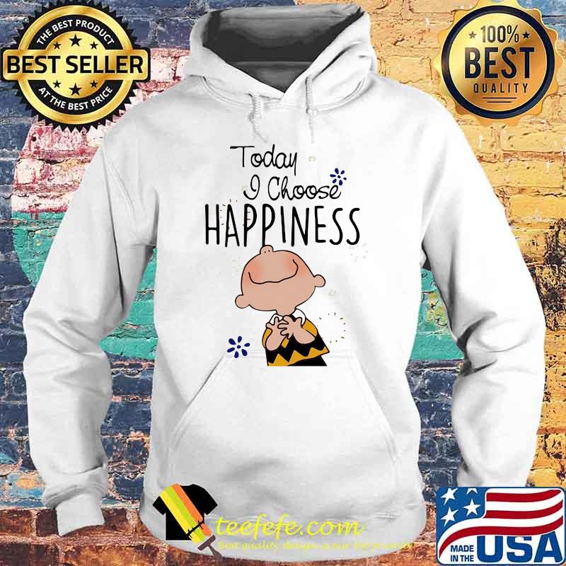 Today I Choose Happiness Snoopy Shirt Hoodie Today I Choose Happiness Snoopy Shirt Hoodie