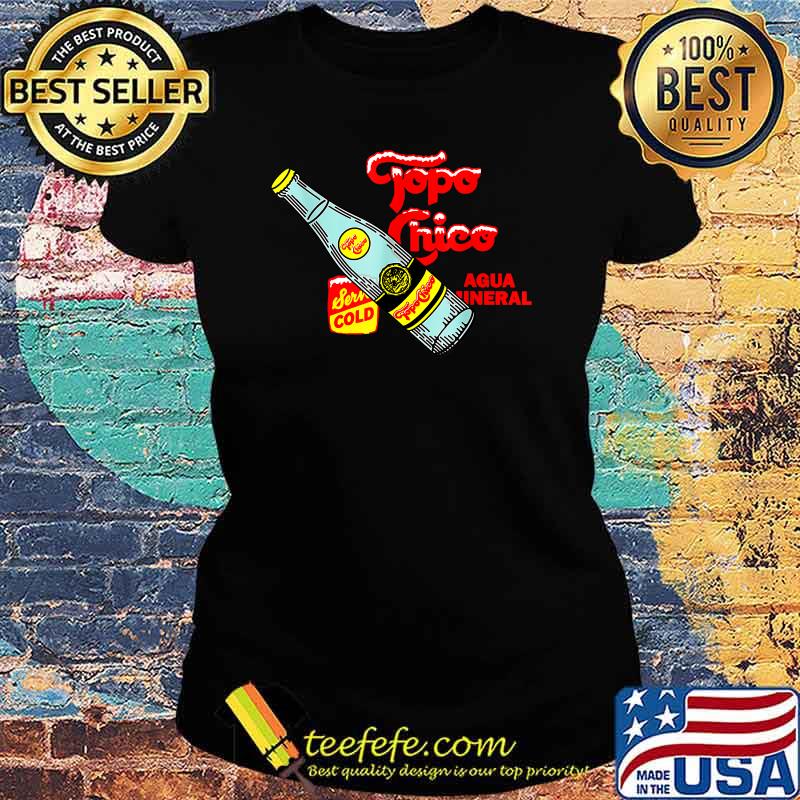 Topo Chico Lime Bottled Waters T-Shirt Ladies tee Topo Chico Lime Bottled Waters T-Shirt Ladies tee