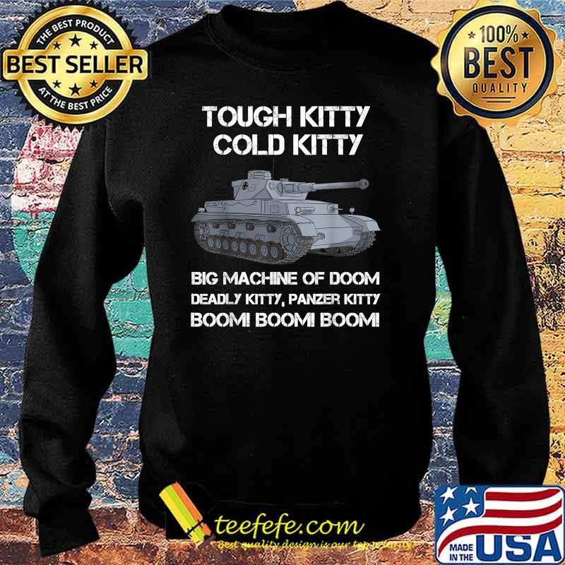 Tough Kitty Cold Kitty WW2 German Big Macchine Of Doom Deadly Kitty Shirt Sweater Tough Kitty Cold Kitty WW2 German Big Macchine Of Doom Deadly Kitty Shirt Sweater