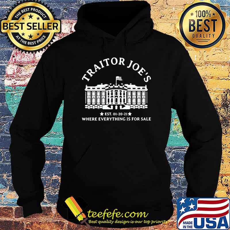 Traitor Joe's Where Everything Is For Sale Shirt Hoodie Traitor Joe's Where Everything Is For Sale Shirt Hoodie