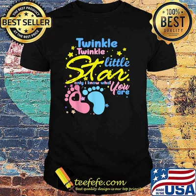 Twinkle Twinkle Little Star Only I Know What You Are Gender T-Shirt