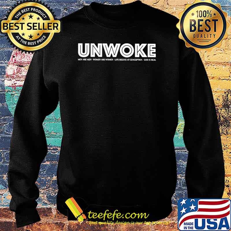 Unwoke Men Are Men Women Are Women Shirt Sweater Unwoke Men Are Men Women Are Women Shirt Sweater