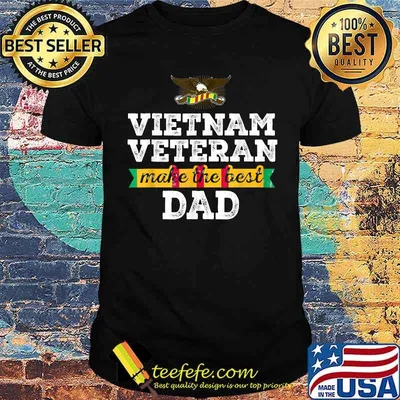 Vietnam Veteran Make The Best Dad T-Shirt