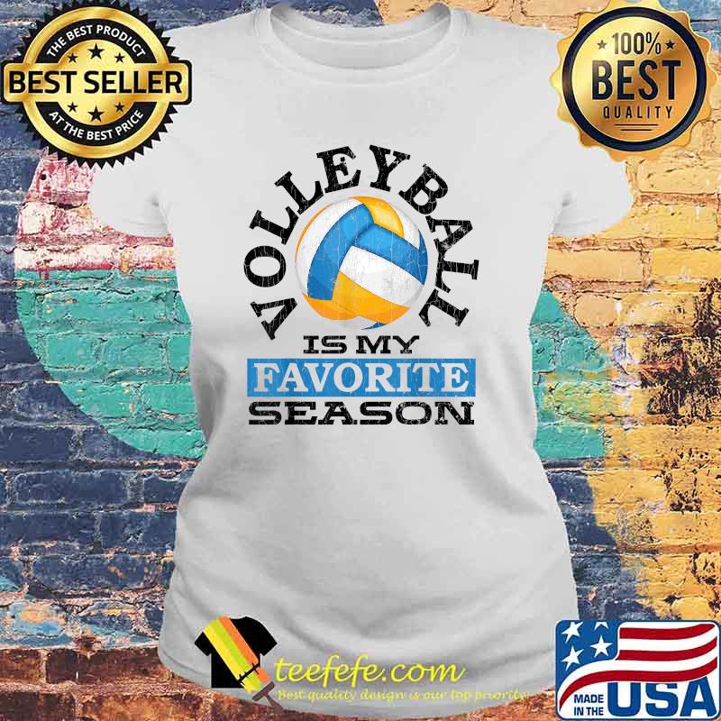 Volleyball Is My Favorite Season T-Shirt Laides tee Volleyball Is My Favorite Season T-Shirt Laides tee
