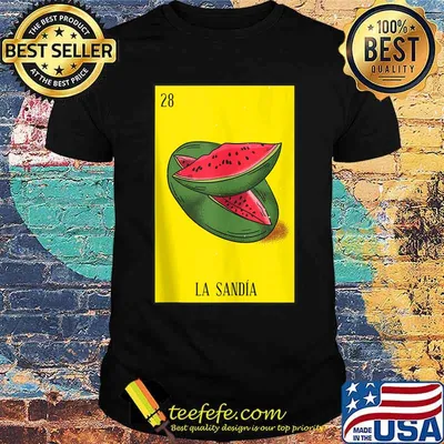 Watermelon Mexican Lottery Card La Sandia Shirt