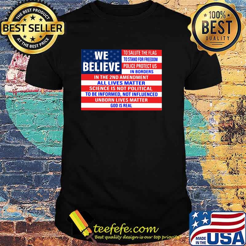 We believe in the 2nd amendment all lives matter flag shirt We believe in the 2nd amendment all lives matter flag shirt