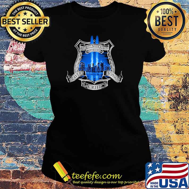 We will never forget bravery honor sacrifice logo s Ladies tee We will never forget bravery honor sacrifice logo s Ladies tee