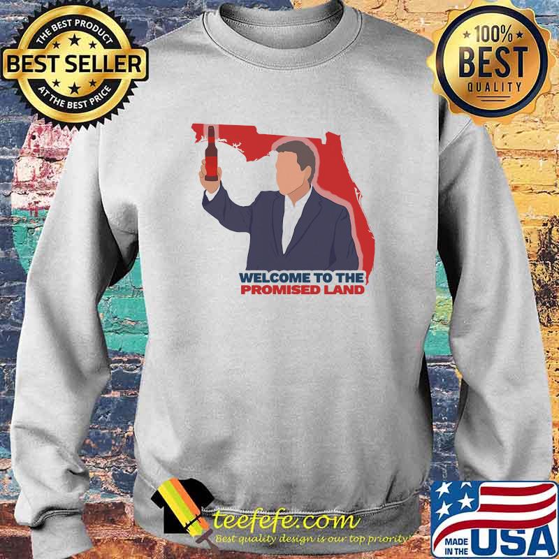 Welcome To The Promised Land Shirt Sweater Welcome To The Promised Land Shirt Sweater