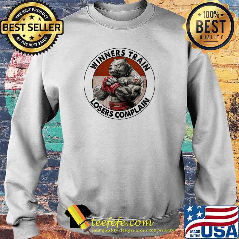 Winners train losers complain dog s Sweater Winners train losers complain dog s Sweater