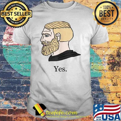 Yes Chad Meme Shirt