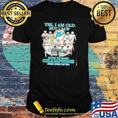 Yes I Am Old But I Saw Back To Back Champions Super Bowls Shirt
