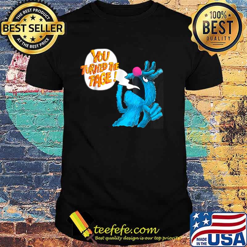 You Turned The Page The Monsters T-Shirt