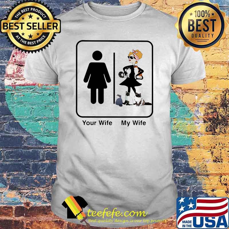 Your Wife My Wife Cat Shirt