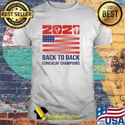 2021 USA Back to Back Concacaf Champions American Flag T-Shirt