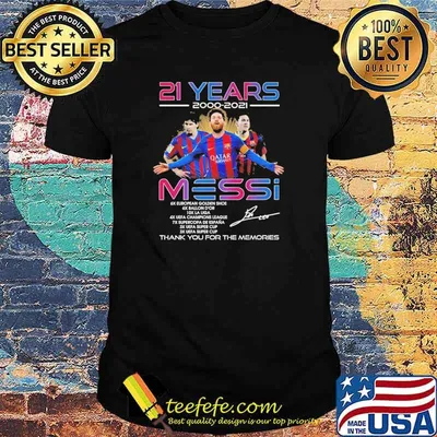 21 Years 2000 2021 Messi Thank You For The Memories Shirt