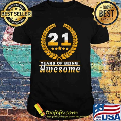 21 Years Of Being Awesome - 21th Birthday T-Shirt