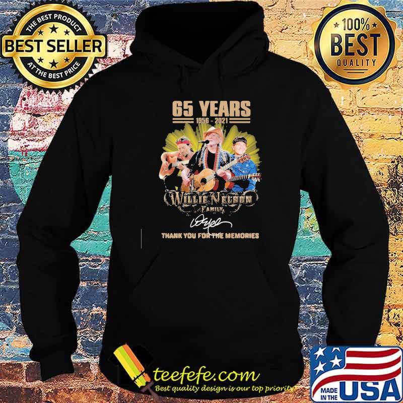 65 Years 1956 2021 Willie Nelson Family Thank You For The Memories Shirt Hoodie 65 Years 1956 2021 Willie Nelson Family Thank You For The Memories Shirt Hoodie