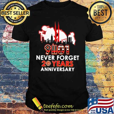 91101 Never Forget 20 Years Anniversary Firefighter Shirt