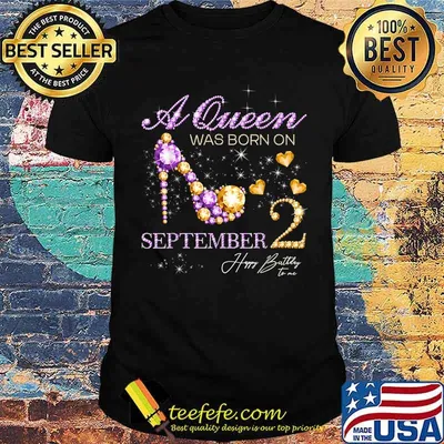A Queen Was Born on September 2 Happy Birthday To Me Queen T-Shirt