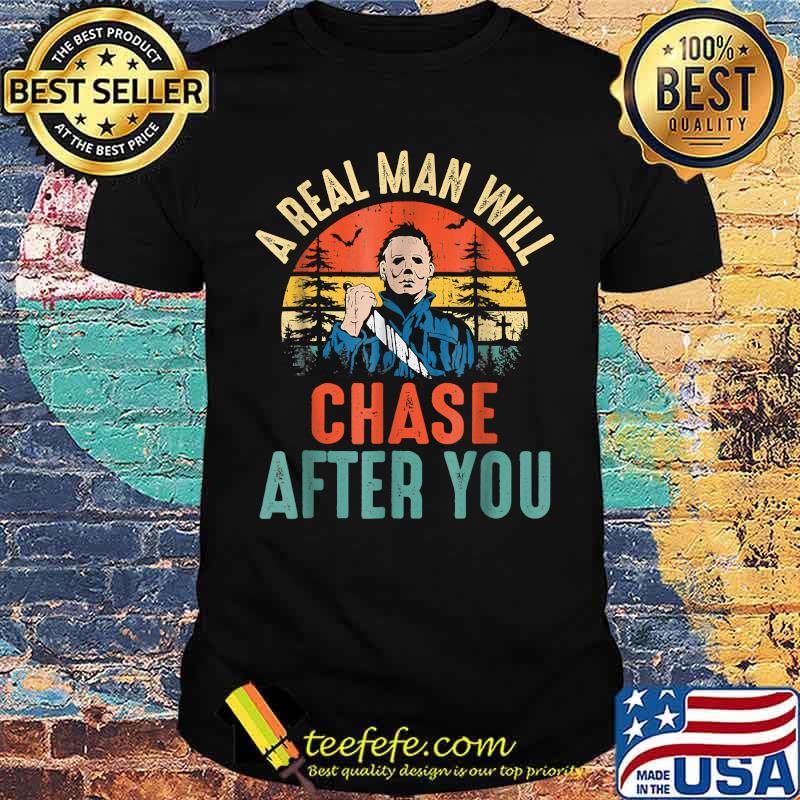 A Real Man Will Chase After You Halloween Character Vintage T-Shirt