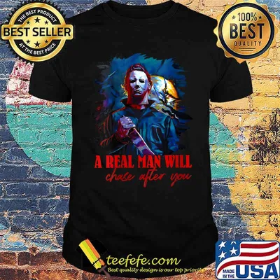 A Real Man Will Chase After You T-Shirt