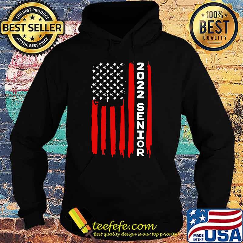 American Flag Senior Class of 2022 Shirt Hoodie American Flag Senior Class of 2022 Shirt Hoodie