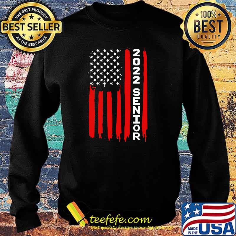 American Flag Senior Class of 2022 Shirt Sweater American Flag Senior Class of 2022 Shirt Sweater
