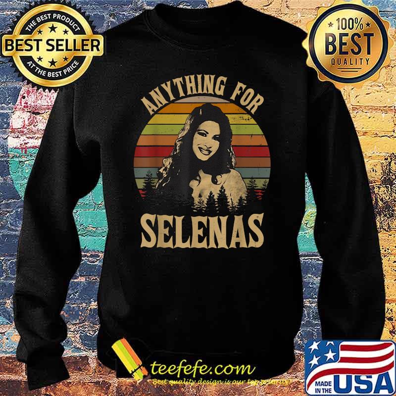 Anything For Selenas Vintage T-Shirt Sweater Anything For Selenas Vintage T-Shirt Sweater