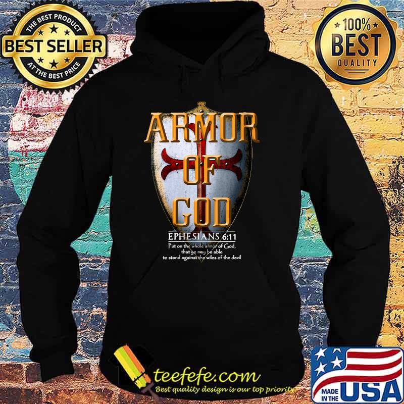 Armor Of God Ephesians T-Shirt Hoodie Armor Of God Ephesians T-Shirt Hoodie