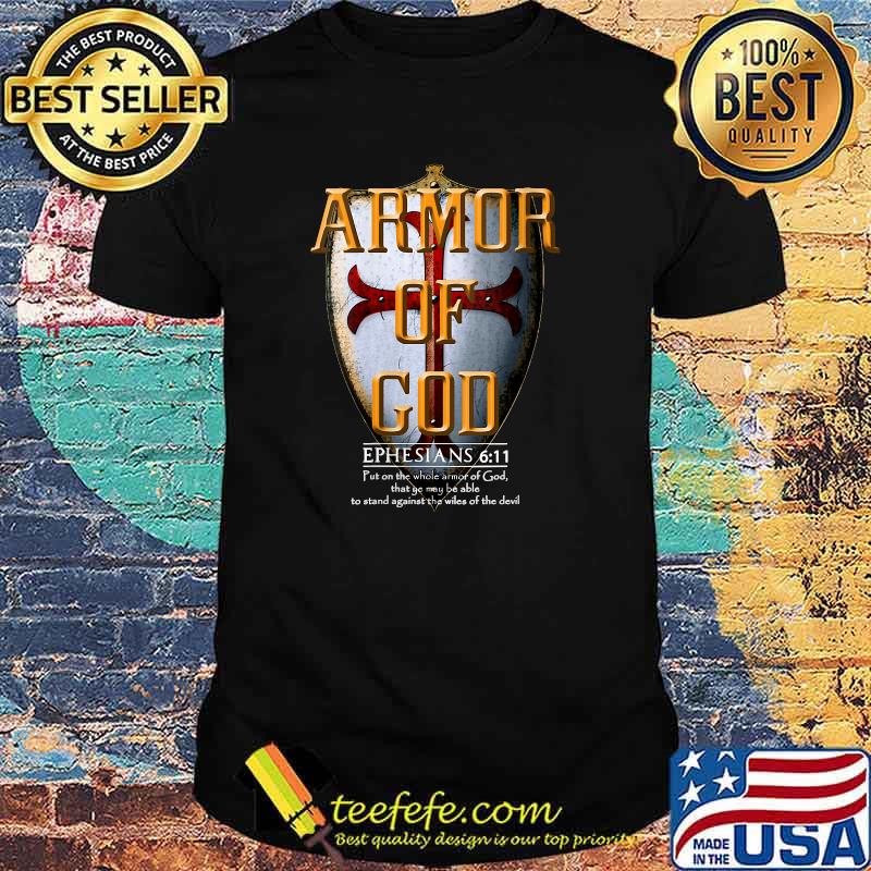 Armor Of God Ephesians T-Shirt Armor Of God Ephesians T-Shirt