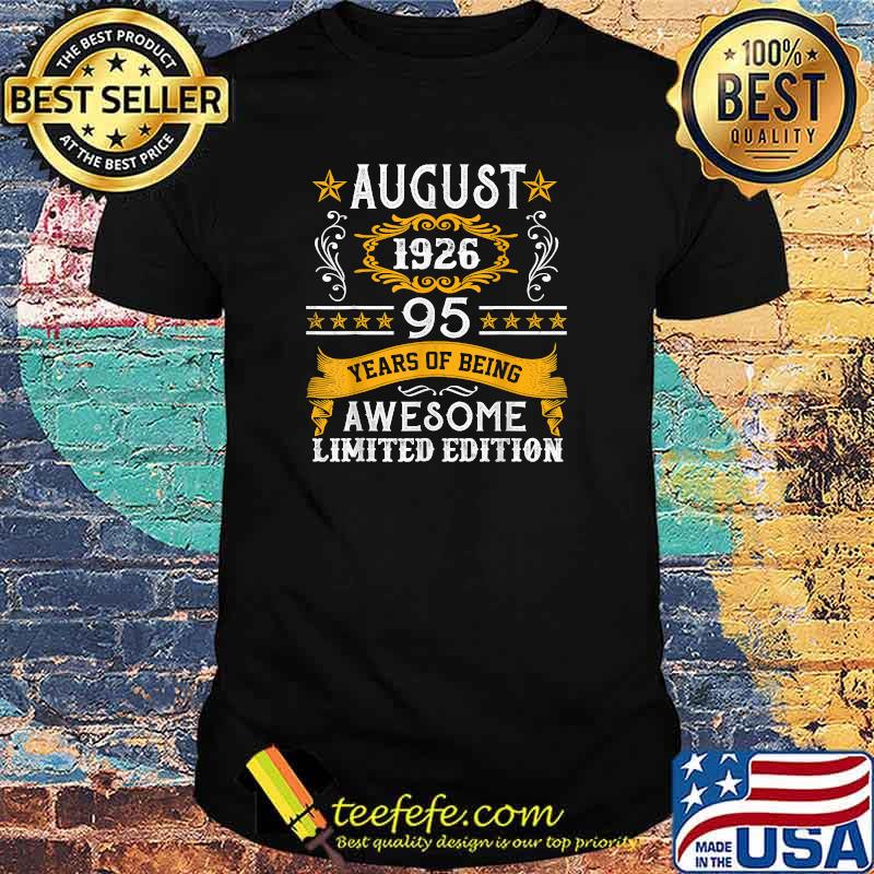 August 1926 95 Years Of Being Awesome Limited Edition T-Shirt
